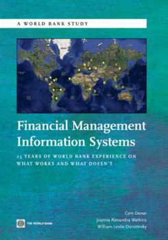 Paperback Financial Management Information Systems: 25 Years of World Bank Experience on What Works and What Doesn't Book