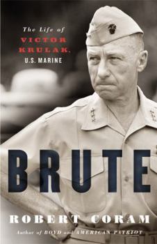 Hardcover Brute: The Life of Victor Krulak, U.S. Marine Book