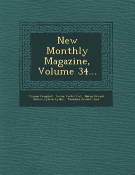 Paperback New Monthly Magazine, Volume 34... Book