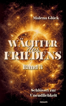 Paperback Wächter des Friedens: Band 3 Schlüssel zur Unendlichkeit [German] Book