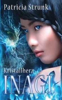 Kristallherz - Book #3 of the Inagi