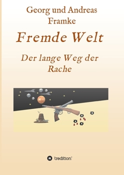 Paperback Fremde Welt: Der lange Weg der Rache [German] Book