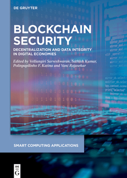 Hardcover Blockchain Security: Decentralization and Data Integrity in Digital Economies Book
