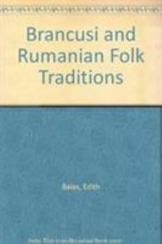 Hardcover Brancusi and Romanian Folk Traditions Book