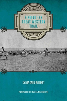 Hardcover Finding the Great Western Trail Book