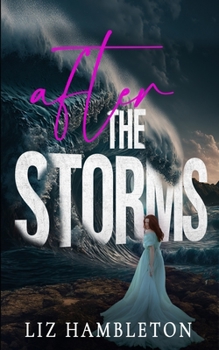 After the Storms - Book #3 of the Storm