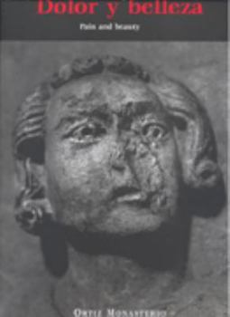 Dolor Y Belleza (Artes Visuales) (Spanish Edition)