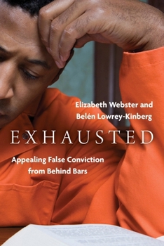 Hardcover Exhausted: Appealing False Conviction from Behind Bars Book