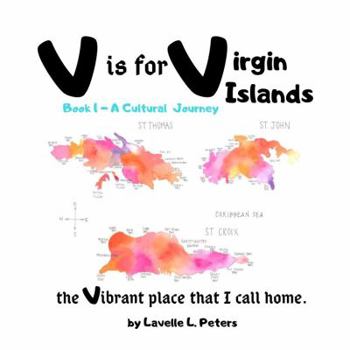 Paperback V is for Virgin Islands: the Vibrant place that I call home (Virgin Islands ABCs) Book