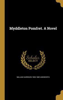 Hardcover Myddleton Pomfret. A Novel Book