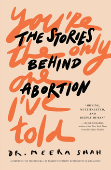 Paperback You're the Only One I've Told: The Stories Behind Abortion Book