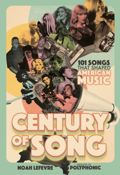 Century of Song: The Most Important Music of the Last 100 Years