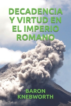Paperback Decadencia Y Virtud En El Imperio Romano [Spanish] Book