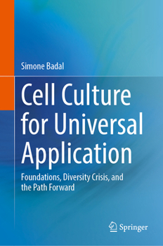 Hardcover Cell Culture for Universal Application: Foundations, Diversity Crisis, and the Path Forward Book