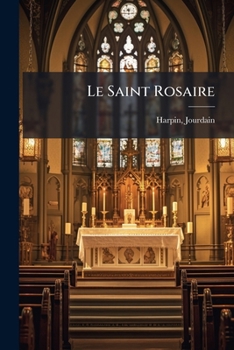 Paperback Le Saint Rosaire: Guide Du Prêtre [French] Book