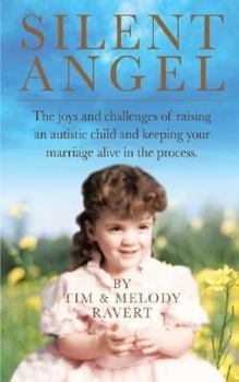 Paperback Silent Angel: The Joys and Challenges in Raising an Autistic Child Book