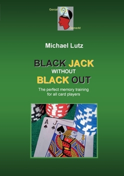Paperback Black Jack Without Black Out: The brilliant memory training for all card players Book
