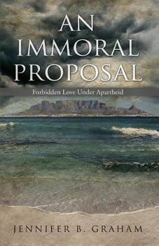 An Immoral Proposal: Forbidden Love Under Apartheid