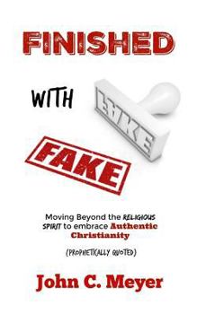 Paperback Finished with Fake: Moving beyond the religious spirit to embrace authentic christianity Book