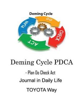 Paperback Deming Cycle Pdca - Plan Do Check ACT Journal in Daily Life Toyota Way Book