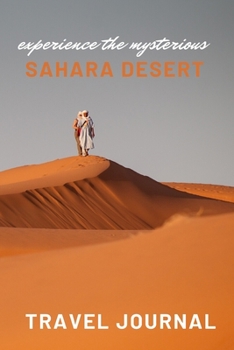 Paperback Experience the mysterious Sahara Desert Travel Journal Book