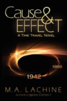 Paperback Cause & Effect: A Time Travel Novel Book