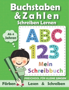 Paperback Buchstaben und Zahlen schreiben lernen: F?R KLEINE JUNGEN - Erste Buchstaben und Zahlen lernen und ?ben ... in Kindergarten, Vorschule und Grundschule [German] Book