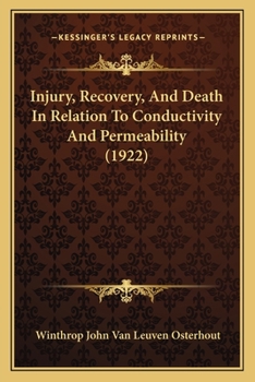 Paperback Injury, Recovery, And Death In Relation To Conductivity And Permeability (1922) Book