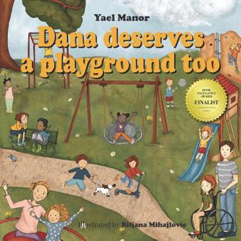 Paperback Dana deserves a playground too Book