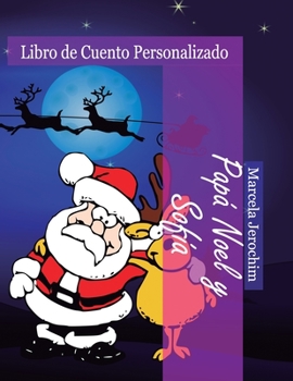 Pap? Noel y Sof?a: Libro de cuento Personalizado