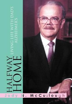 Hardcover Halfway Home: Living Life with Dad's Alzheimer's Book