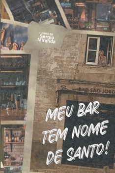 Meu Bar Tem Nome De Santo! (Portuguese Edition)