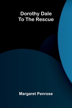 Dorothy Dale to the rescue