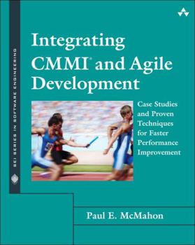 Paperback Integrating CMMI and Agile Development: Case Studies and Proven Techniques for Faster Performance Improvement Book