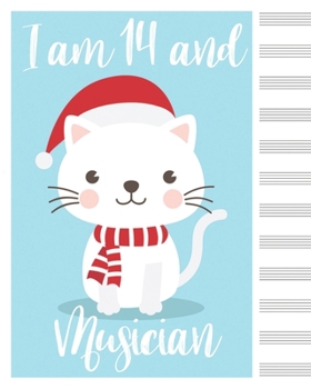 I am 14 and  musician blank sheet music manuscript paper cat notebook christmas gift  Notebook Matte: Sheet Music Notebook / Journal Gift, 100 Pages, 8x10, Soft Cover, Matte Finish
