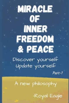 Paperback Miracle of Inner Freedom & Peace: A New Philosophy Book