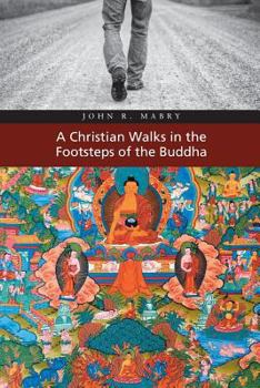 Paperback A Christian Walks in the Footsteps of the Buddha Book