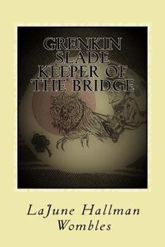 Paperback Grenkin Slade Keeper of the Bridge Book