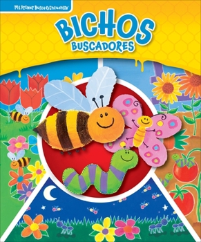 Bichos Buscadores (Busy Bugs): Mi Primer Busca Y Encuentra (First Look and Find) (Mi Primer Busca Y Encuentra (First Look and Find) Series #2) (Spanish Edition)