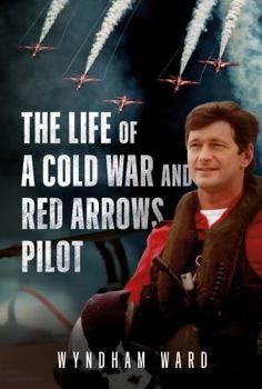 Hardcover The Life of a Cold War and Red Arrows Pilot Book