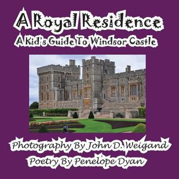 Paperback A Royal Residence--A Kid's Guide To Windsor Castle [Large Print] Book