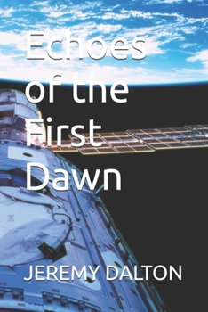 Paperback Echoes of the First Dawn Book
