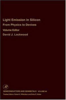 Hardcover From Physics to Devices: Light Emissions in Silicon: Light Emissions in Silicon: From Physics to Devices Volume 49 Book