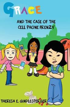 Paperback Grace and the Case of the Cell Phone Frenzy Book