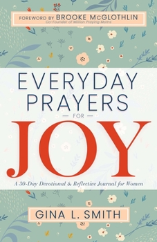Paperback Everyday Prayers for Joy: A 30-Day Devotional & Reflective Journal for Women Book