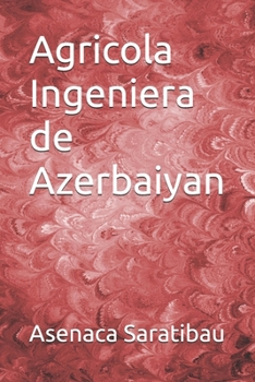 Agricola Ingeniera de Azerbaiyan (Spanish Edition)