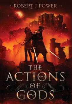 The Actions of Gods (Spark City Cycle) - Book #4 of the Spark City Cycle