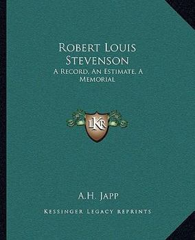 Paperback Robert Louis Stevenson: A Record, An Estimate, A Memorial Book