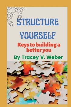 Paperback Structure Yourself: Keys to Building a Better You Book