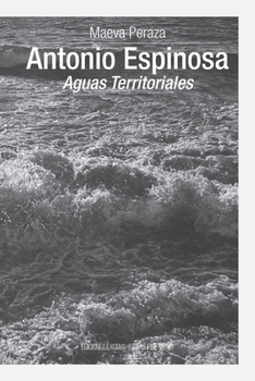 Antonio Espinosa: Aguas Territoriales